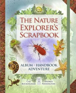 Nature Explorer's Scrapbook  9781908489265 Front Cover