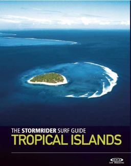 Tropical Islands - Stormrider Surf Guide