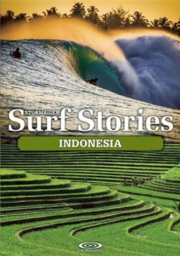 Stormrider Surf Stories Indonesia  9781908520340 Front Cover