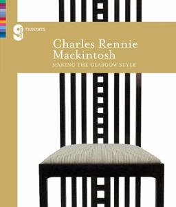 Charles Rennie Mackintosh Making the Glasgow Style  9781908638298 Front Cover