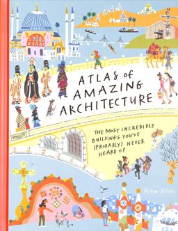 Atlas of Amazing Architecture