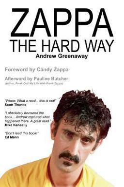 Zappa the Hard Way Zappa the Hard Way