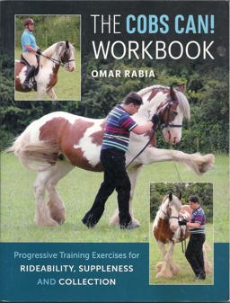 Cobs Can! Workbook Progressive Training Exercises for Rideability, Suppleness and Collection  9781908809308 Front Cover