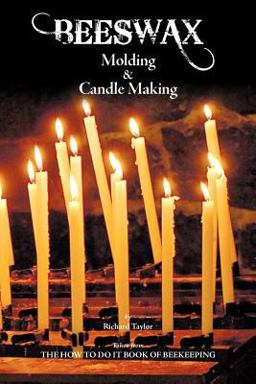 Beeswax Molding and Candle Making Beeswax Molding and Candle Making