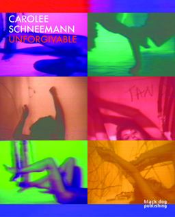 Carolee Schneemann Unforgivable  9781908966513 Front Cover