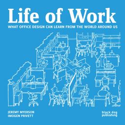 Life of Work What Office Design Can Learn from the World Around Us  9781908966780 Front Cover