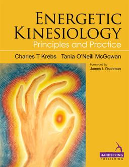 Energetic Kinesiology Principles and Practice  9781909141032 Front Cover