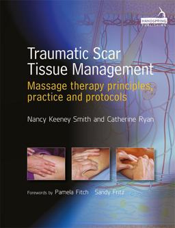 Traumatic Scar Tissue Management Principles and Practice for Manual Therapy  9781909141223 Front Cover