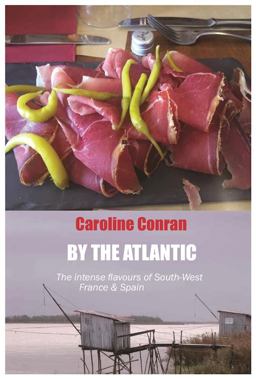 By the Atlantic The Food and Cooking of South-West France and Spain  9781909248472 Front Cover