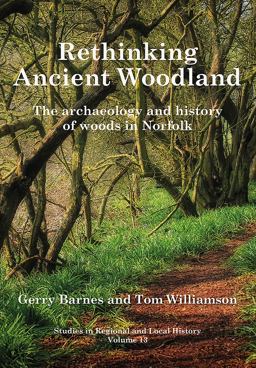 Rethinking Ancient Woodland Rethinking Ancient Woodland