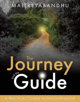 Journey and the Guide A Practical Course in Enlightenment  9781909314092 Front Cover
