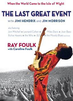 Last Great Event with Jimi Hendrix and Jim Morrison When the World Came to the Isle of Wight. Volume 2 2016 9781909339583 Front Cover