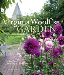 Virginig Woolf's Garden The Story of the Garden at Monk's House  9781909342132 Front Cover