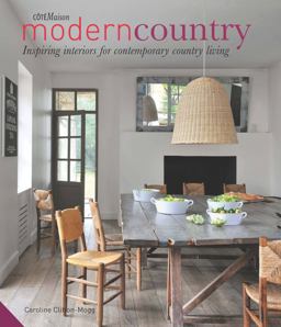 Modern Country Inspiring Interiors for Contemporary Country Living  9781909342194 Front Cover