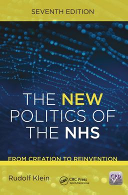 The New Politics of the NHS, Seventh Edition