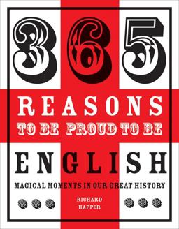 365 Reasons to Be Proud to Be English