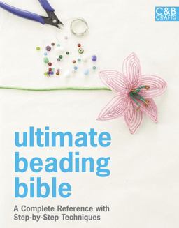 Ultimate Beading Bible  9781909397187 Front Cover