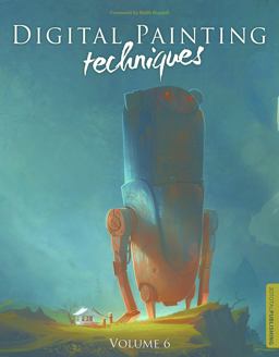 Digital Painting Techniques: Volume 6