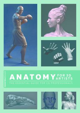 Anatomy for 3D Artists The Essential Guide for CG Professionals  9781909414242 Front Cover