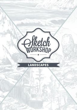 Sketch Workshop: Landscapes Sketch Workshop: Landscapes