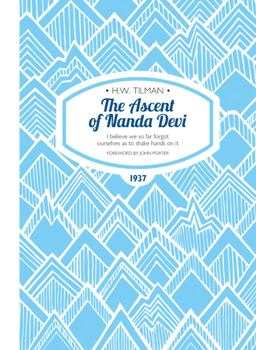 The Ascent of Nanda Devi The Ascent of Nanda Devi