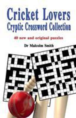 Cricket-Lovers Cryptic Crossword Collection Cricket-Lovers Cryptic Crossword Collection