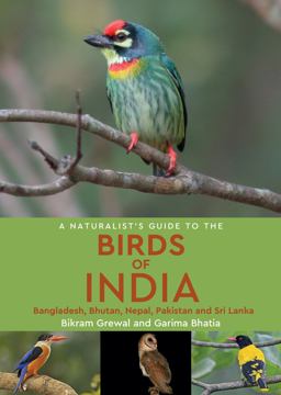 Naturalist's Guide to the Birds of India Pakistan, Nepal, Bhutan and Sri Lanka  9781909612075 Front Cover