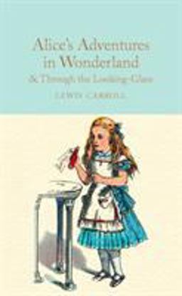 Alice's Adventures in Wonderland and Through the Looking-Glass