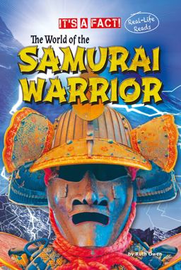The World of the Samurai Warrior The World of the Samurai Warrior
