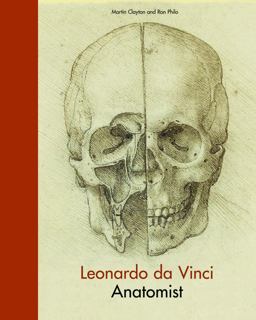 Leonardo Da Vinci: Anatomist  9781909741034 Front Cover