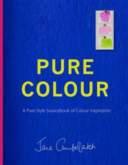 Pure Colour: a Pure Style Notebook of Colour Inspiration