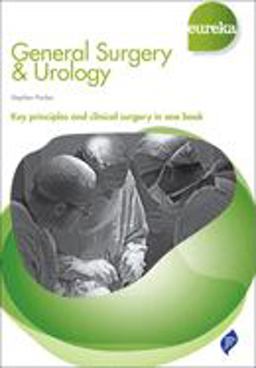 Eureka: General Surgery and Urology Eureka: General Surgery and Urology