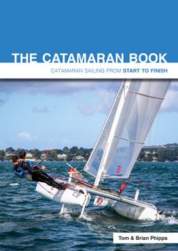 Catamaran Book Catamaran Sailing from Start to Finish 4th 9781909911574 Front Cover
