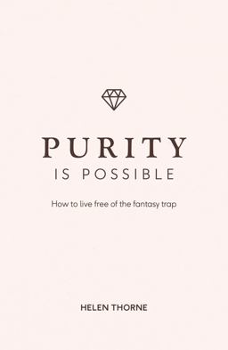 Purity Is Possible Purity Is Possible
