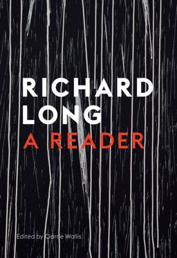 Stones, Clouds, Miles: a Richard Long Reader