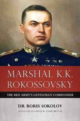 Marshal K. K. Rokossovsky The Red Army's Gentleman Commander  9781909982109 Front Cover