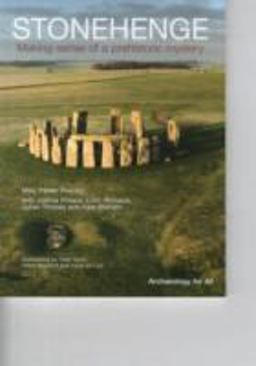 Stonehenge Making Sense of a Prehistoric Mystery  9781909990029 Front Cover