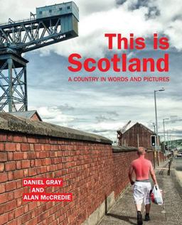 This Is Scotland A Country in Words and Pictures  9781910021590 Front Cover