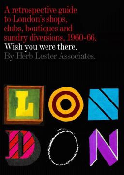 London: Wish You Were There A Retrospective Guide to London's Shops, Boutiques and Sundry Divisions, 1960-66  9781910023082 Front Cover