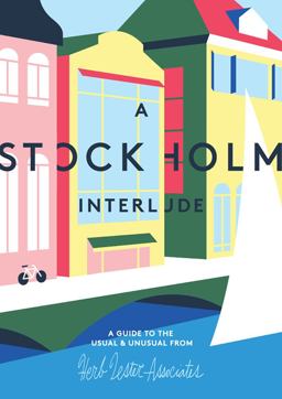Stockholm Interlude A Guide to the Usual and Unusual  9781910023358 Front Cover