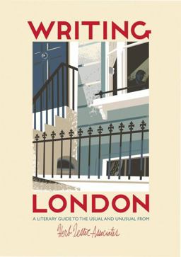 Writing London A Guide to the Usual and Unusual  9781910023532 Front Cover