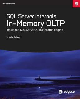 SQL Server Internals In-Memory Oltp: Inside the SQL Server 2016 Hekaton Engine 2017 9781910035207 Front Cover