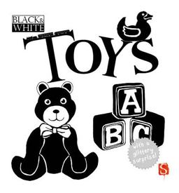 Black and White: Toys