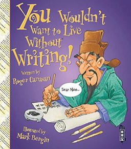 You Wouldn't Want to Live Without Writing!
