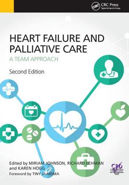 Heart Failure and Palliative Care A Team Approach, Second Edition 2nd 9781910227350 Front Cover