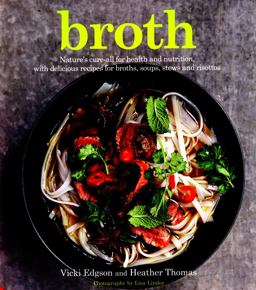 Broth: Nature's Cure-all for Health and Nutrition  9781910254486 Front Cover