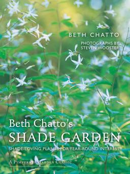 Beth Chatto's Shade Garden Shade-Loving Plants for Year-Round Interest 2nd 9781910258224 Front Cover