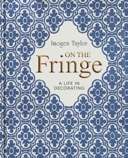 On the Fringe A Life in Decorating  9781910258774 Front Cover