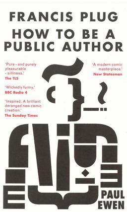 Francis Plug How to Be a Public Author  9781910296431 Front Cover