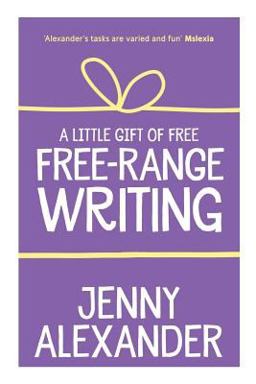A Little Gift of Free-Range Writing